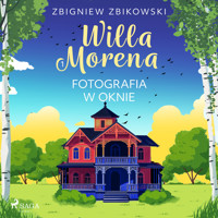 Willa Morena 1: Fotografia w oknie - Zbigniew Zbikowski - Hörbuch