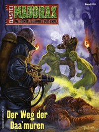 Maddrax 618 - Jo Zybell - E-Book