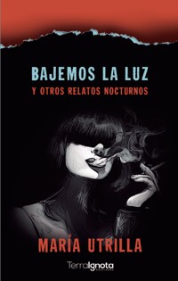 Bajemos la luz - María Utrilla - E-Book