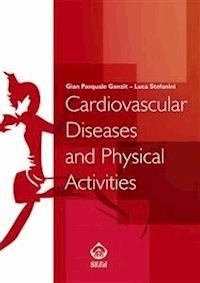 Cardiovascular Diseases and Physical Activity - Gian Pasquale Ganzit - E-Book