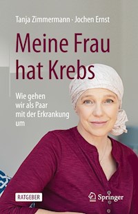 Meine Frau hat Krebs - Tanja Zimmermann - E-Book