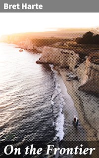 On the Frontier - Bret Harte - E-Book