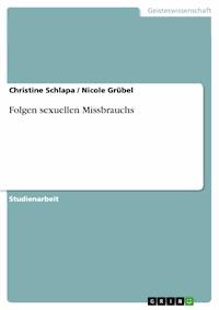 Folgen sexuellen Missbrauchs - Christine Schlapa - E-Book