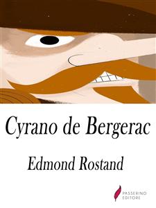 Cyrano de Bergerac - Edmond Rostand - E-Book