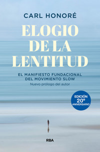 Elogio de la lentitud (Edición 20º aniversario) - Carl Honoré - E-Book
