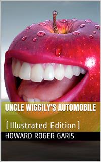 Uncle Wiggily's Automobile - Howard Roger Garis - E-Book
