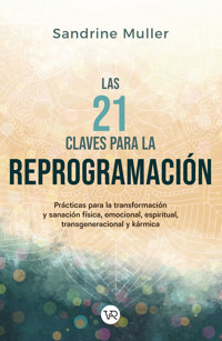 Las 21 claves de la reprogramación - Sandrine Muller - E-Book
