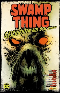 Swamp Thing: Geschichten aus dem Sumpf - Seeley Tim - E-Book