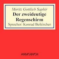 Der zweideutige Regenschirm - Moritz Gottlieb Saphir - Hörbuch