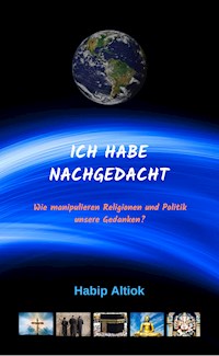 Ich Habe Nachgedacht - Habip Altiok - E-Book
