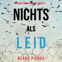 Nichts als Leid (Ein Adele Sharp Mystery – Buch 15) - Blake Pierce - Hörbuch