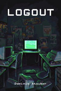 Logout - Dominik Stauber - E-Book