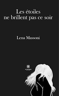 Les étoiles ne brillent pas ce soir - Lena Massoni - E-Book