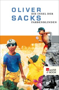 Die Insel der Farbenblinden - Oliver Sacks - E-Book