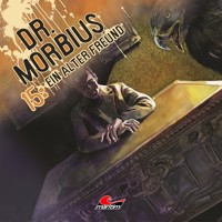 Dr. Morbius, Folge 15: Ein alter Freund - Markus Duschek - Hörbuch