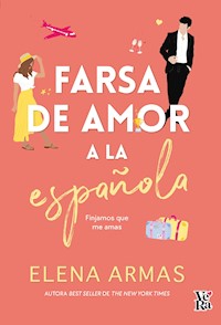 Farsa de amor a la española - Elena Armas - E-Book