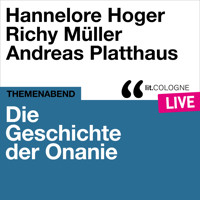 Die Geschichte der Onanie - lit.COLOGNE live (Ungekürzt) - Hannelore Hoger - Hörbuch