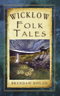 Wicklow Folk Tales - Brendan Nolan - E-Book