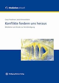 Konflikte fordern uns heraus - Gary Friedmann - E-Book