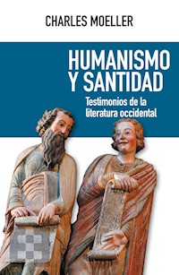 Humanismo y santidad - Charles Moeller - E-Book