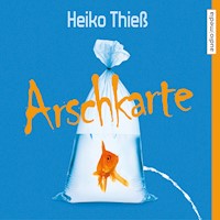 Arschkarte - Heiko Thieß - Hörbuch
