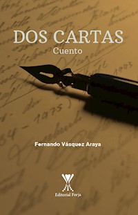 Dos cartas - Nelson Fernando Vásquez Araya - E-Book