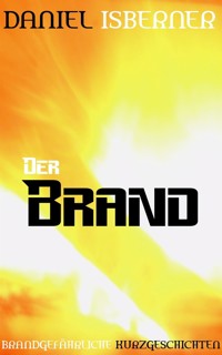 Der Brand - Daniel Isberner - E-Book