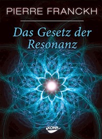 Das Gesetz der Resonanz - Pierre Franckh - E-Book