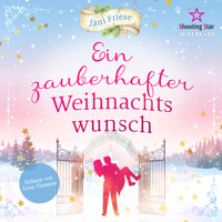Ein zauberhafter Weihnachtswunsch (ungekürzt) - Jani Friese - Hörbuch