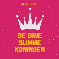Abel Classics, De drie slimme koningen - Mary de Morgan - Hörbuch