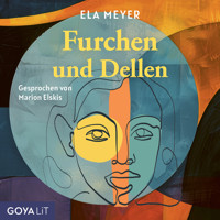 Furchen und Dellen - Ela Meyer - Hörbuch
