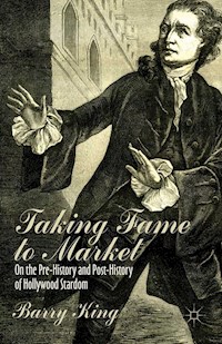 Taking Fame to Market - B. King - E-Book