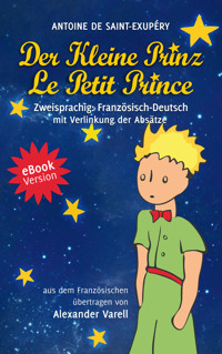 Der kleine Prinz / Le Petit Prince. eBook. zweisprachig: Französisch-Deutsch - Alexander Varell - E-Book
