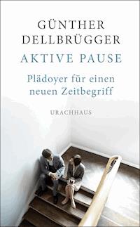 Aktive Pause - Günther Dellbrügger - E-Book