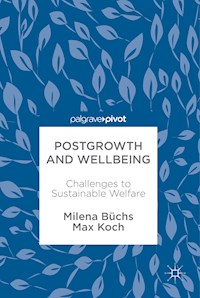 Postgrowth and Wellbeing - Milena Büchs - E-Book
