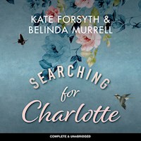 Searching for Charlotte - Kate Forsyth - Hörbuch
