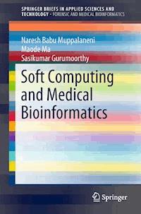 Soft Computing and Medical Bioinformatics - Naresh Babu Muppalaneni - E-Book