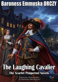 The Laughing Cavalier - Baroness Emmuska Orczy - E-Book