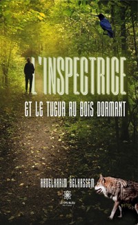 L’inspectrice et le tueur au bois dormant - Abdelkarim Belkassem - E-Book