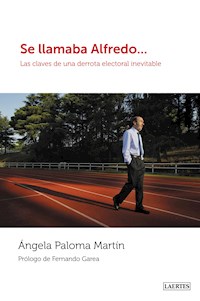 Se llamaba Alfredo... - Ángela Paloma Martín Fernández - E-Book