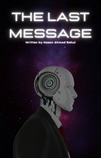The Last Message - Hasan Ahmod Rahul - E-Book