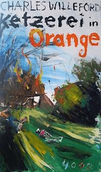 Ketzerei in Orange - Charles Willeford - E-Book