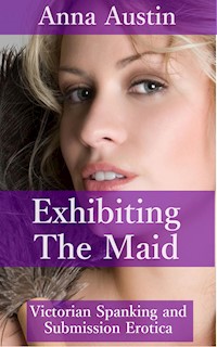 Exhibiting The Maid - Anna Austin - E-Book