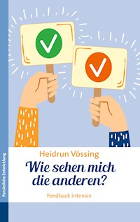 Wie sehen mich die anderen? - Heidrun Vössing - E-Book