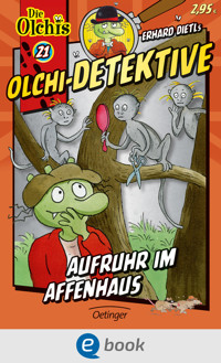 Olchi-Detektive 21. Aufruhr im Affenhaus - Erhard Dietl - E-Book