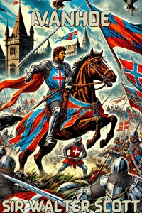 Ivanhoe A Romance(Illustrated) - Sir Walter Scott - E-Book