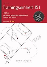 Training der Reaktionsschnelligkeit für Torhüter und Spieler (TE 151) - Jörg Madinger - E-Book