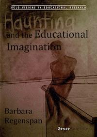 Haunting and the Educational Imagination - Barbara Regenspan - E-Book