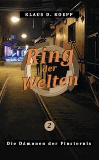 Ring der Welten 2 - Klaus D. Koepp - E-Book