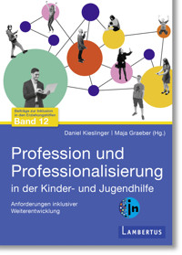 Profession und Professionalisierung in der Kinder- und Jugendhilfe -  - E-Book